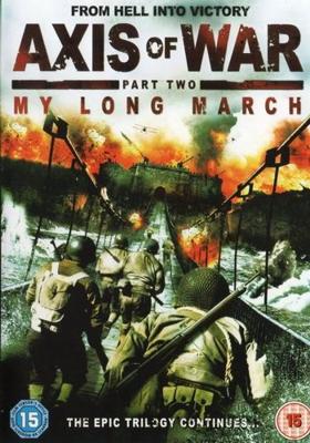 Ось войны. Часть вторая: Мой долгий марш (Axis of War: My Long March)  года смотреть онлайн бесплатно в отличном качестве. Постер