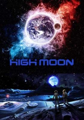 Раскаленная Луна / High Moon (None) смотреть онлайн бесплатно в отличном качестве