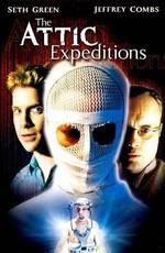 Приют кошмаров / The Attic Expeditions (2001) смотреть онлайн бесплатно в отличном качестве