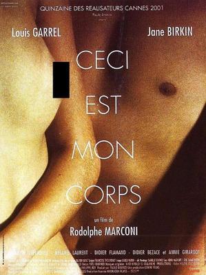 Это мое тело (Ceci est mon corps) 2001 года смотреть онлайн бесплатно в отличном качестве. Постер