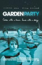 Вечеринка в cаду / Garden Party (2008) смотреть онлайн бесплатно в отличном качестве