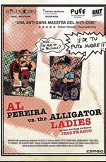 Аль Перейра против девушек-аллигаторов / Al Pereira vs. the Alligator Ladies (None) смотреть онлайн бесплатно в отличном качестве