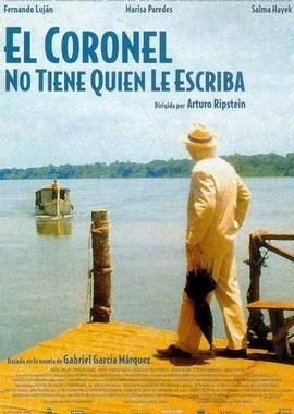 Полковнику никто не пишет / El coronel no tiene quien le escriba () смотреть онлайн бесплатно в отличном качестве