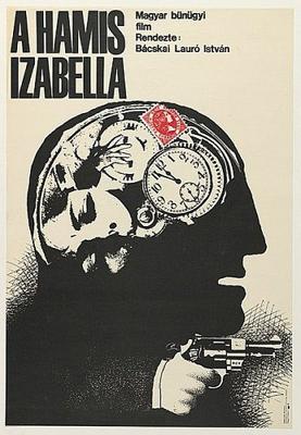 Фальшивая Изабелла (A hamis Izabella)  года смотреть онлайн бесплатно в отличном качестве. Постер