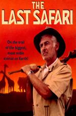 Последнее сафари / The Last Safari (None) смотреть онлайн бесплатно в отличном качестве