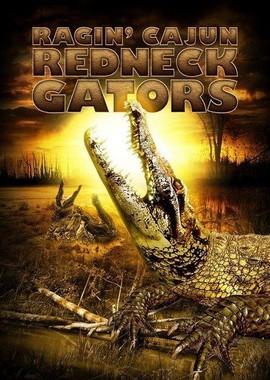 Земля аллигаторов / Ragin Cajun Redneck Gators (None) смотреть онлайн бесплатно в отличном качестве