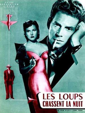 Волки охотятся ночью (Les loups chassent la nuit) 1952 года смотреть онлайн бесплатно в отличном качестве. Постер