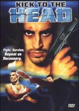 Бей в голову / Kick to the Head (2002) смотреть онлайн бесплатно в отличном качестве