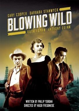 Дующий ветер / Blowing Wild (1953) смотреть онлайн бесплатно в отличном качестве