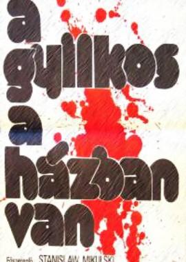 Подозреваются все (A Gyilkos A Hazban Van) 1970 года смотреть онлайн бесплатно в отличном качестве. Постер