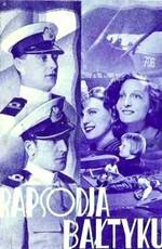 Рапсодия Балтики / Rapsodia Baltyku (1935) смотреть онлайн бесплатно в отличном качестве