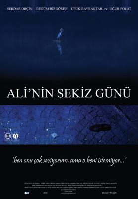 Восемь дней Али (Ali'nin sekiz günü) 2009 года смотреть онлайн бесплатно в отличном качестве. Постер