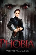 Фобия / Phobia (None) смотреть онлайн бесплатно в отличном качестве