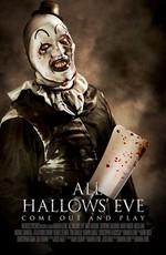 Канун Дня всех святых / All Hallows' Eve () смотреть онлайн бесплатно в отличном качестве