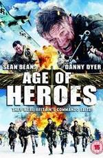 Эпоха героев / Age of Heroes (2011) смотреть онлайн бесплатно в отличном качестве