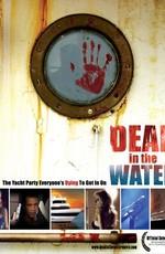 Смерть на воде / Dead in the Water (2006) смотреть онлайн бесплатно в отличном качестве