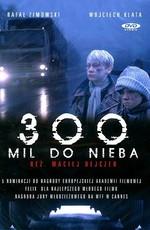 300 миль до неба (300 mil do nieba) 1989 года смотреть онлайн бесплатно в отличном качестве. Постер