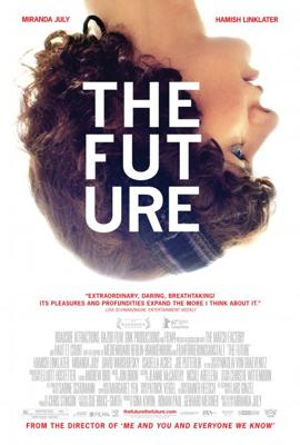 Будущее / The Future (2011) смотреть онлайн бесплатно в отличном качестве