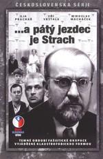 ...а пятый всадник – Страх / ...a páty jezdec je Strach (None) смотреть онлайн бесплатно в отличном качестве