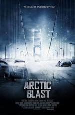 Буря в Арктике / Arctic Blast (None) смотреть онлайн бесплатно в отличном качестве