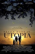 Семь дней в Утопии / Seven Days in Utopia (2011) смотреть онлайн бесплатно в отличном качестве