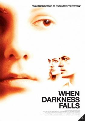 Когда сгустится тьма (When Darkness Falls) 2006 года смотреть онлайн бесплатно в отличном качестве. Постер