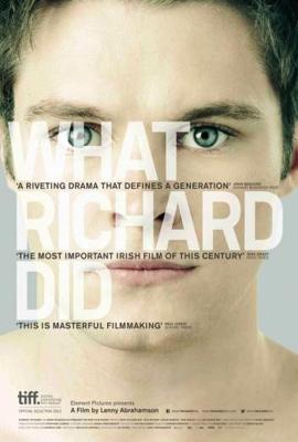 Что сделал Ричард (What Richard Did)  года смотреть онлайн бесплатно в отличном качестве. Постер