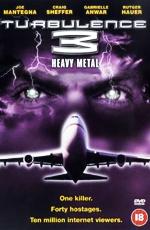 Турбулентность 3: Тяжёлый металл (Turbulence 3: Heavy Metal) 2001 года смотреть онлайн бесплатно в отличном качестве. Постер