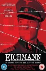 Эйхман (Eichmann) 2007 года смотреть онлайн бесплатно в отличном качестве. Постер