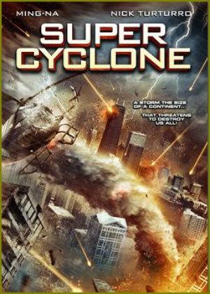 Супер циклон / Super Cyclone () смотреть онлайн бесплатно в отличном качестве