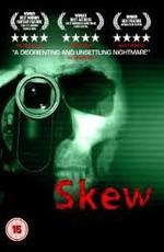 Искажение / Skew (2011) смотреть онлайн бесплатно в отличном качестве