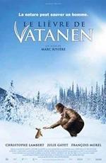 Заяц Ватанена (Le lievre de Vatanen) 2006 года смотреть онлайн бесплатно в отличном качестве. Постер