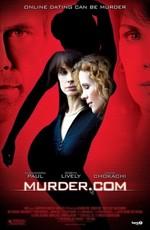 Свидание с убийцей / Murder.com (2008) смотреть онлайн бесплатно в отличном качестве