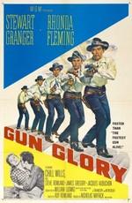 Gun Glory / Слава оружия (1957) смотреть онлайн бесплатно в отличном качестве