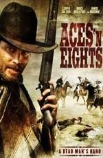 Крутые стволы (Aces 'N Eights) 2008 года смотреть онлайн бесплатно в отличном качестве. Постер