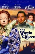 Королева-девственница / The Virgin Queen (1955) смотреть онлайн бесплатно в отличном качестве