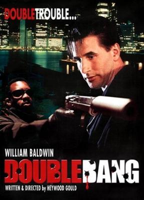 Контрольный выстрел / Double Bang (2001) смотреть онлайн бесплатно в отличном качестве