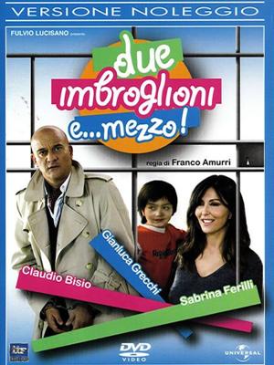 Два с половиной жулика / Due imbroglioni e mezzo (2007) смотреть онлайн бесплатно в отличном качестве