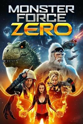 Отряд монстров Зеро / Monster Force Zero (None) смотреть онлайн бесплатно в отличном качестве