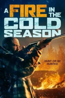 Пожар в холодное время года / A Fire In The Cold Season (2019) смотреть онлайн бесплатно в отличном качестве