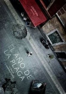 Год чумы / Нашествие / El año de la plaga (2018) смотреть онлайн бесплатно в отличном качестве