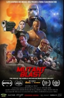 Прорыв мутантов / Мутантский взрыв / Mutant Blast (2018) смотреть онлайн бесплатно в отличном качестве