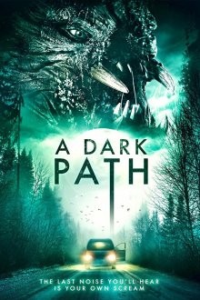 Темная тропа / A Dark Path (None) смотреть онлайн бесплатно в отличном качестве