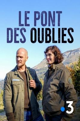 Мост забытых влюбленных / Le pont des oubliés (2019) смотреть онлайн бесплатно в отличном качестве