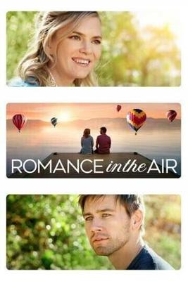 Любовь на воздушном шаре / Romance in the Air (2020) смотреть онлайн бесплатно в отличном качестве