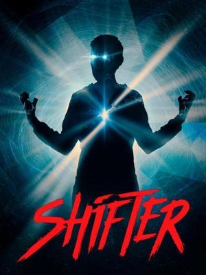 Перемещение / Shifter (2020) смотреть онлайн бесплатно в отличном качестве