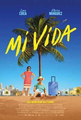 Моя жизнь / Mi vida (2019) смотреть онлайн бесплатно в отличном качестве