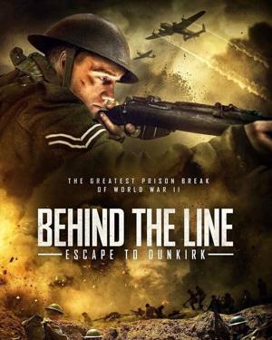 По ту сторону: Добраться до Дюнкерка (Behind the Line: Escape to Dunkirk)  года смотреть онлайн бесплатно в отличном качестве. Постер