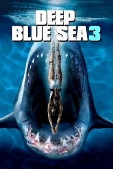 Глубокое синее море 3 / Deep Blue Sea 3 () смотреть онлайн бесплатно в отличном качестве