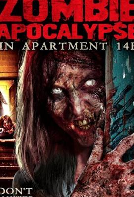 Нашествие зомби в квартире 14F / The Zombie Apocalypse in Apartment 14F (2017) смотреть онлайн бесплатно в отличном качестве